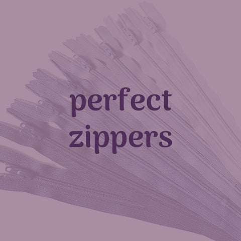 perfect zippers: in person